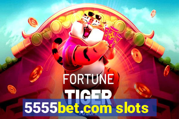 5555bet.com slots